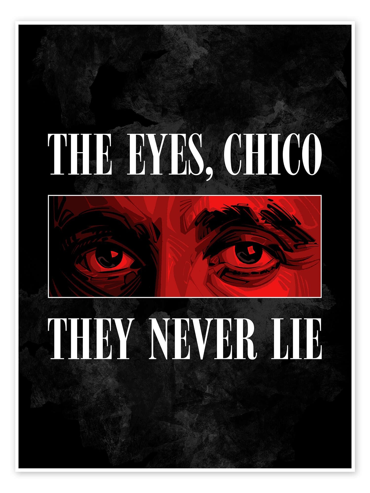 The Eyes Chico: An Iconic Minimalist Scarface Movie Quote Wall Art